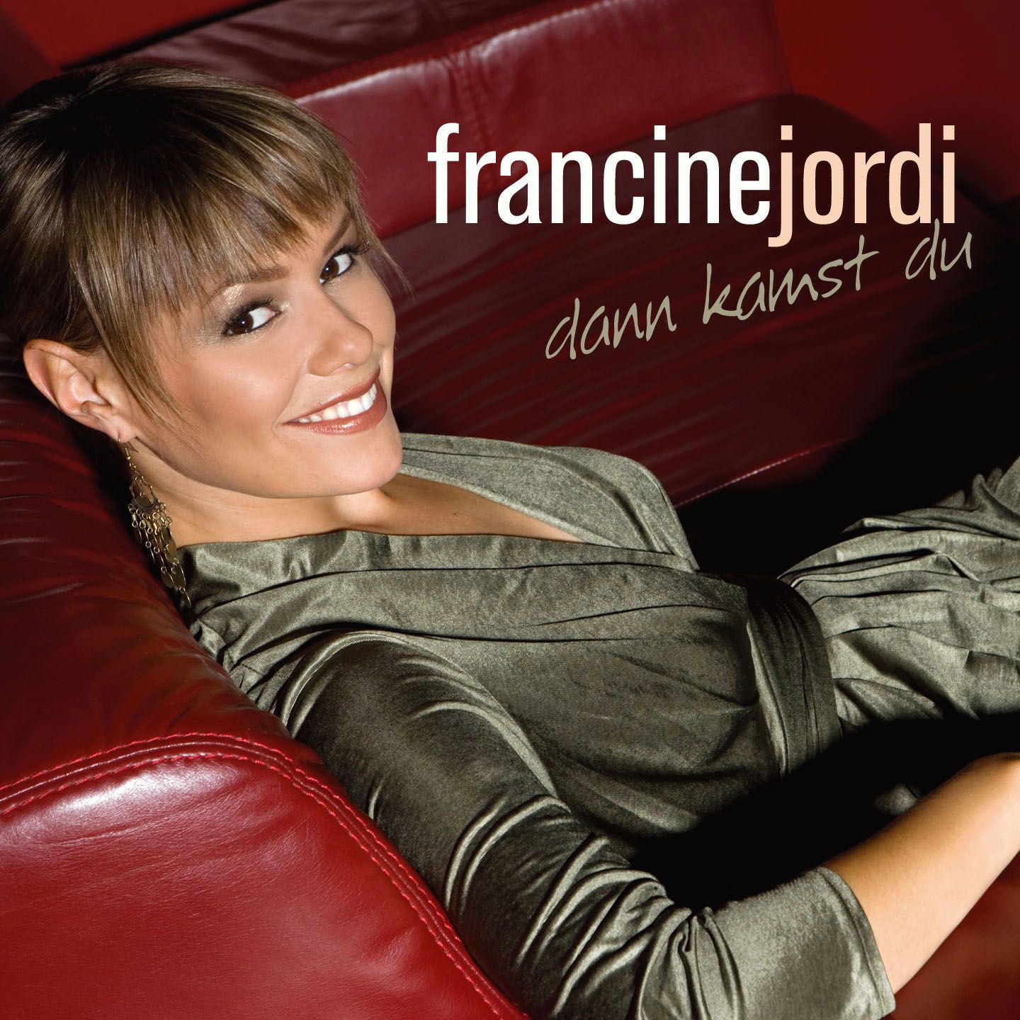 Francine Jordi – Dann kamst du