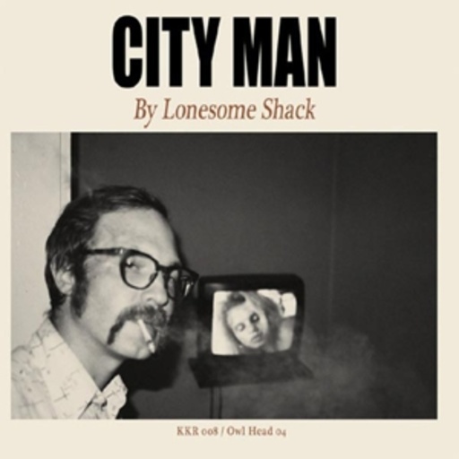 Lonesome Shack – City Man