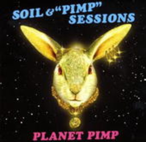 Soil & Pimp Sessions – Planet Pimp
