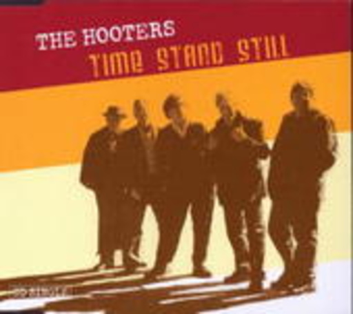 The Hooters – Time Stand Still