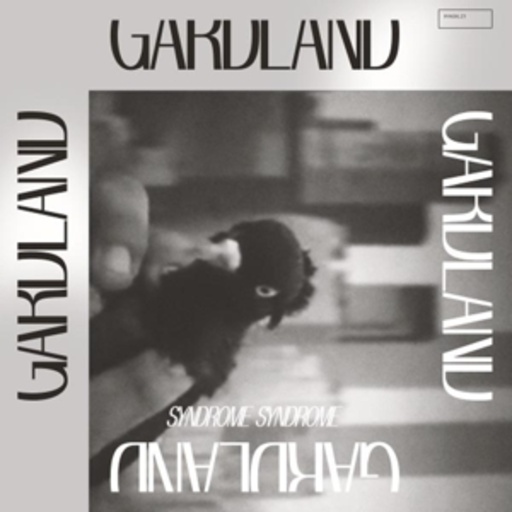 Gardland – Syndrome Syndrome