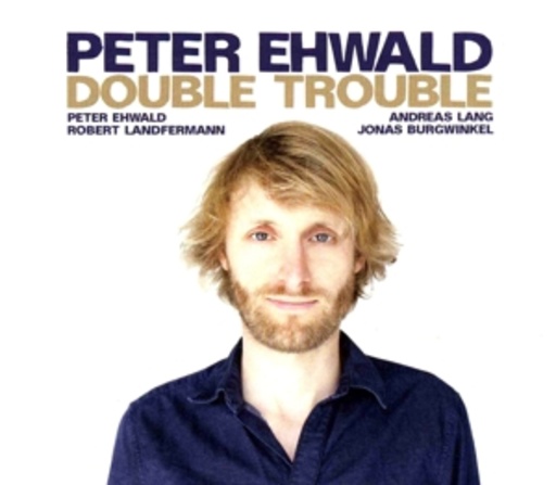 Peter Ehwald – Double Trouble