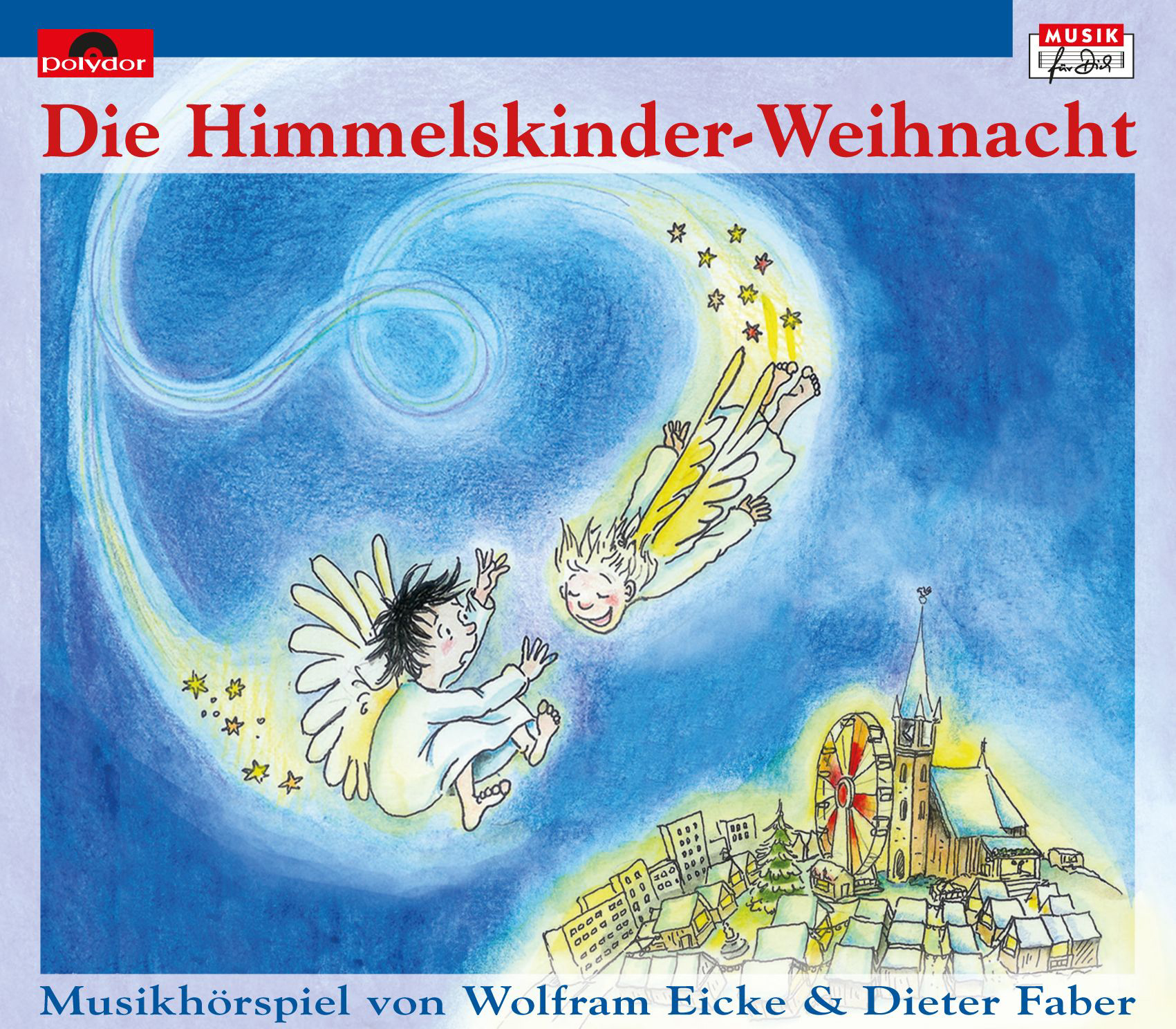 Wolfram Eicke & Dieter Faber – Die Himmelskinder-Weihnacht