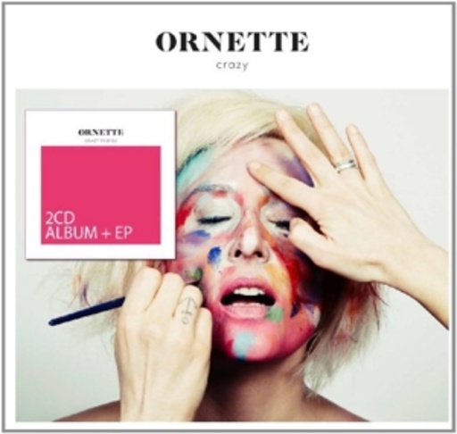 Ornette – Crazy (inkl. Bonus EP)