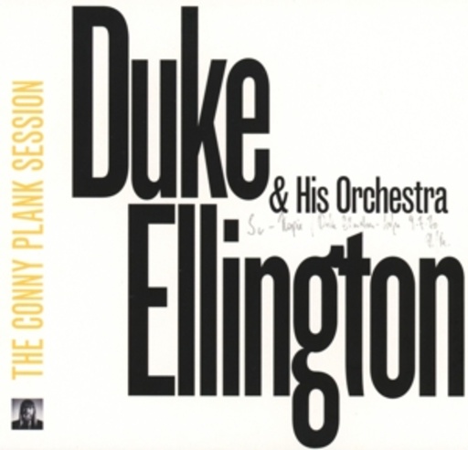 Duke Ellington & His Orchestra – The Conny Plank Session