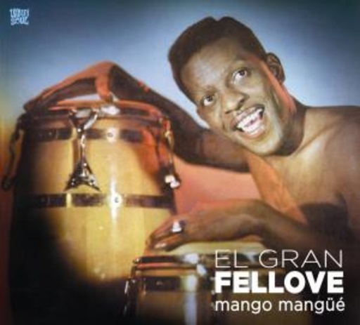 El Gran Fellove – Mango Mangüe