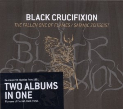 Black Cruxifixion – The Fallen One Of Flames/Satanic Zeitgeist