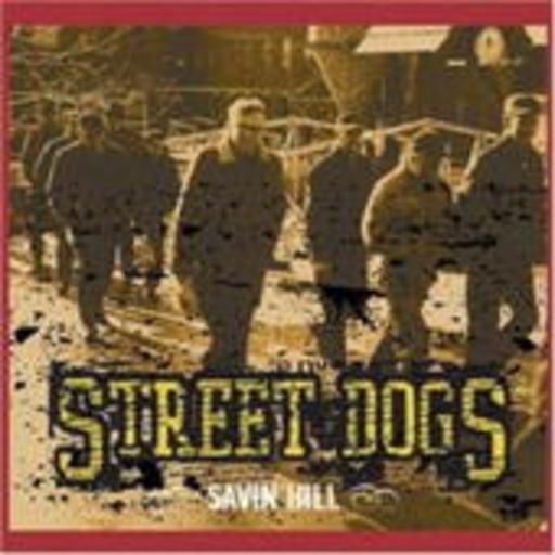 Street Dogs – Savin Hill