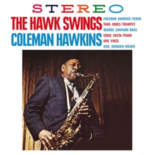 Coleman Hawkins – The Hawk Swings