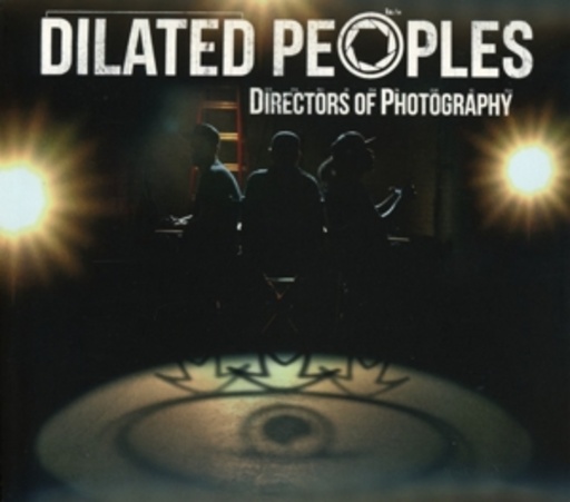 Dilated Peoples – Directors Of Photography