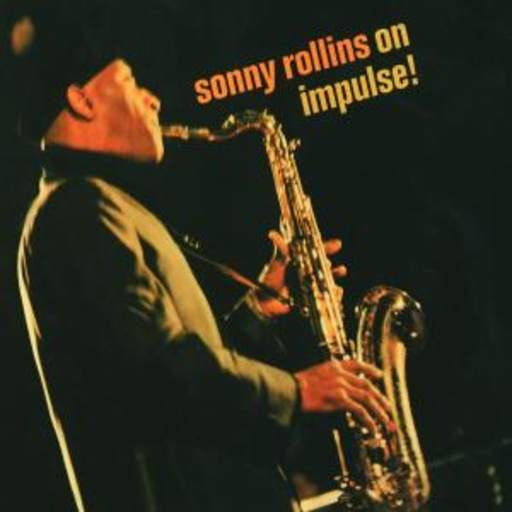 Sonny Rollins – Sonny Rollins On Impulse!