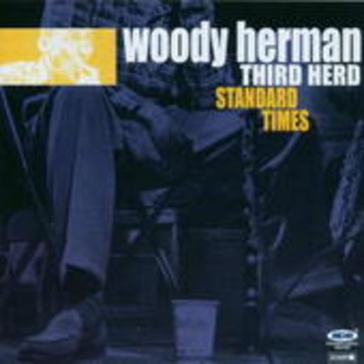 Woody Herman – Standard Times
