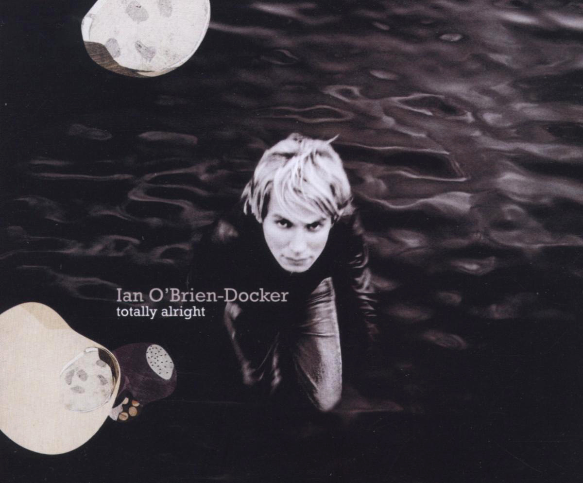 Ian O'Brien-Docker – Totally Alright