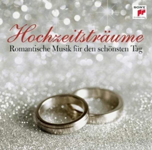 Diverse – Hochzeitsträume - Romantische Musik für einen schönen Tag