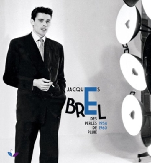 Jacques Brel – Des Perles De Pluie 1954-1960