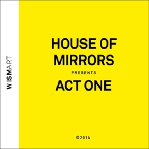 House Of Mirrors – Act One