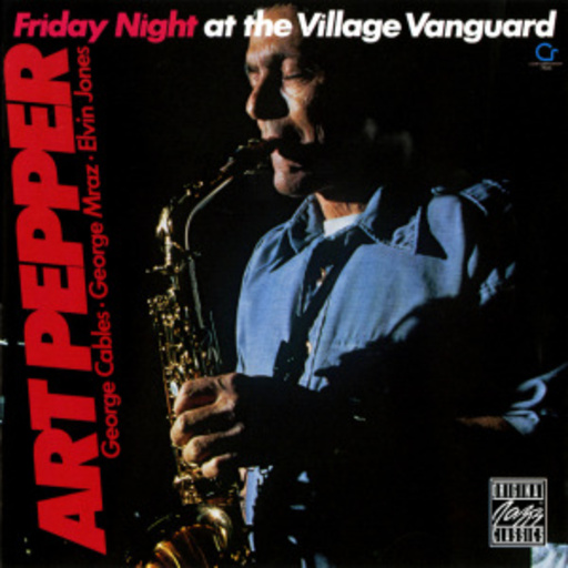 Art Pepper – Friday Night At The Village Vanguard