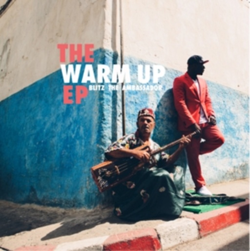 Blitz The Ambassador – The Warm Up EP