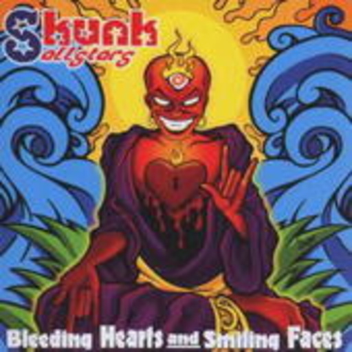 Skunk Allstars – Bleeding Hearts And Smiling Faces