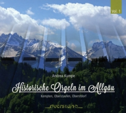 Andrea Kumpe – Historische Orgeln im Allgäu