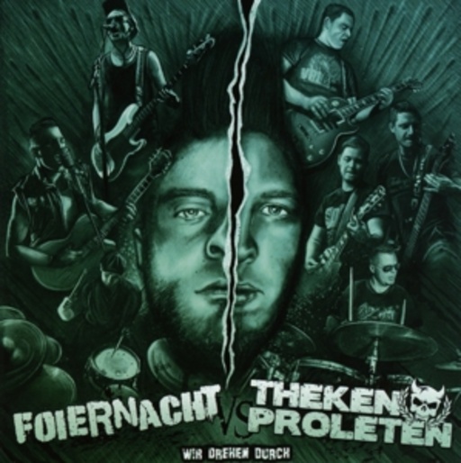 Foiernacht/Thekenproleten – Wir drehen durch