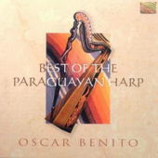 Oscar Benito – Best Of The Paraguayan Harp