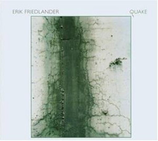 Erik Friedlander – Quake