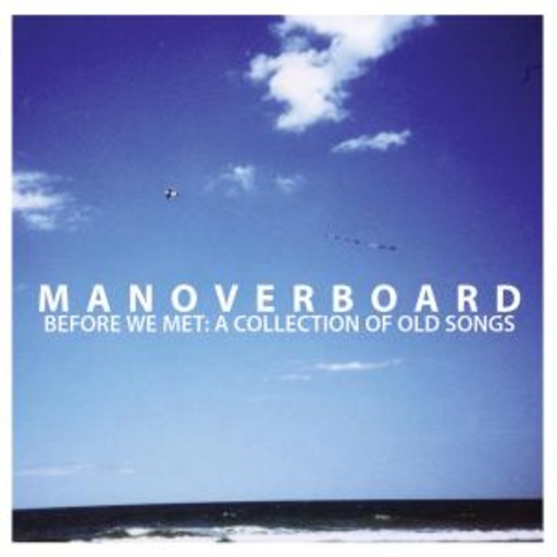 Man Overboard – Before We Met: A Collection Of Old Songs