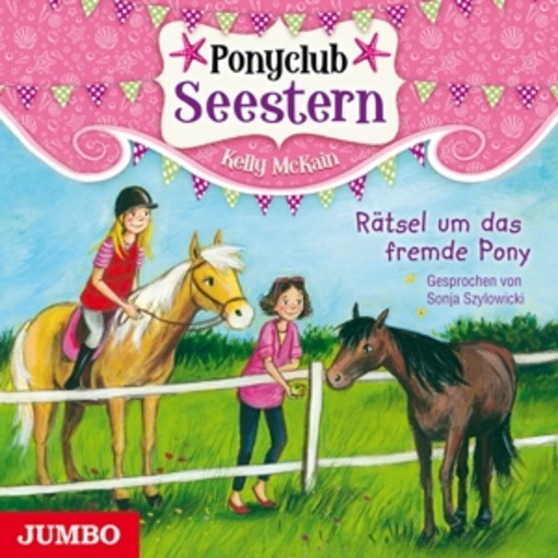 Sonja Szylowicki – Ponyclub Seestern - Rätsel um das fremde Pony (3)