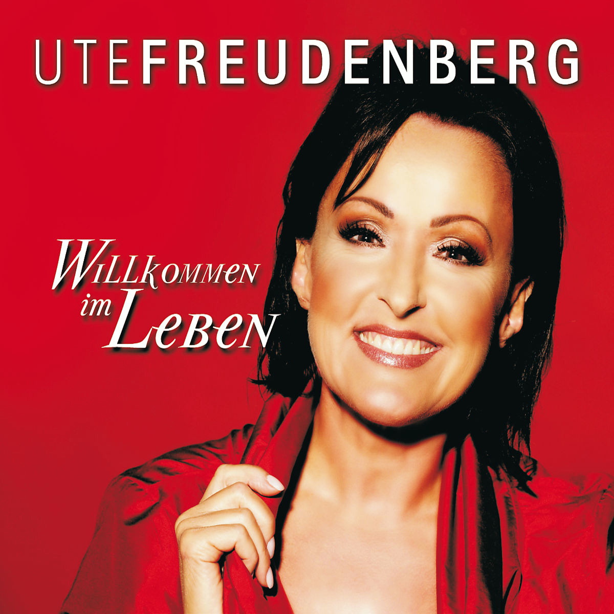 Ute Freudenberg – Willkommen im Leben