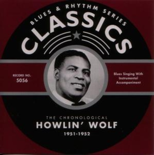 Howlin' Wolf – Classics 1951-1952