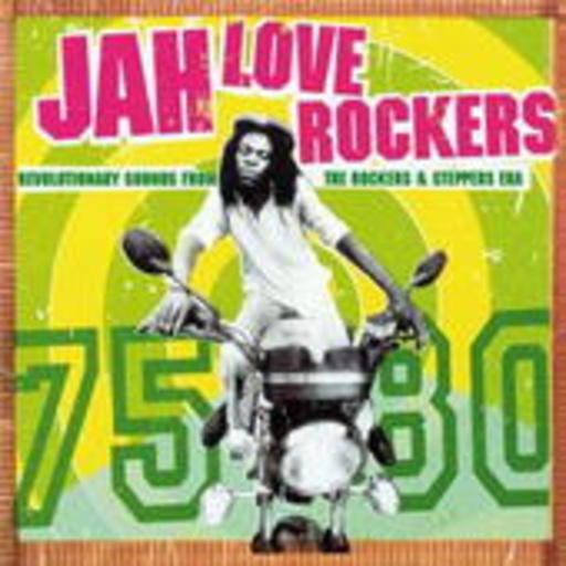 Diverse – Jah Love Rockers: Revolutionary Sounds From The Rockers And Steppers Era 1975-80
