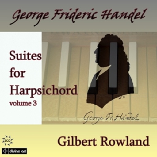 Gilbert Rowland – Suites For Harpsichord - Volume 3