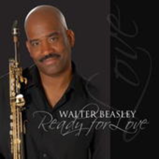 Walter Beasley – Ready For Love