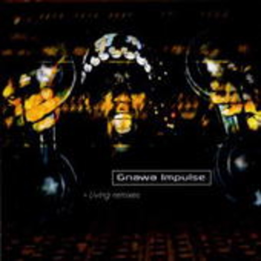 Gnawa Impulse – Living Remixes