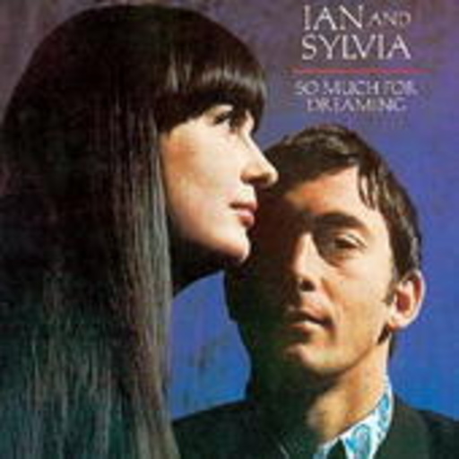 Ian & Sylvia – So Much Dreaming