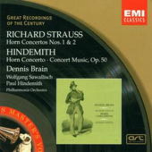 Dennis Brain/W. Sawallisch/P. Hindemith/Philharmonia Orch – Strauss: Horn Concertos Nos. 1 & 2/Hindemith: Horn Concerto/Concert Music Op. 50