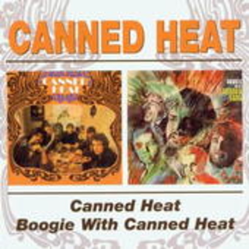 Canned Heat – Canned Heat/Boogie Woogie With Canned Heat
