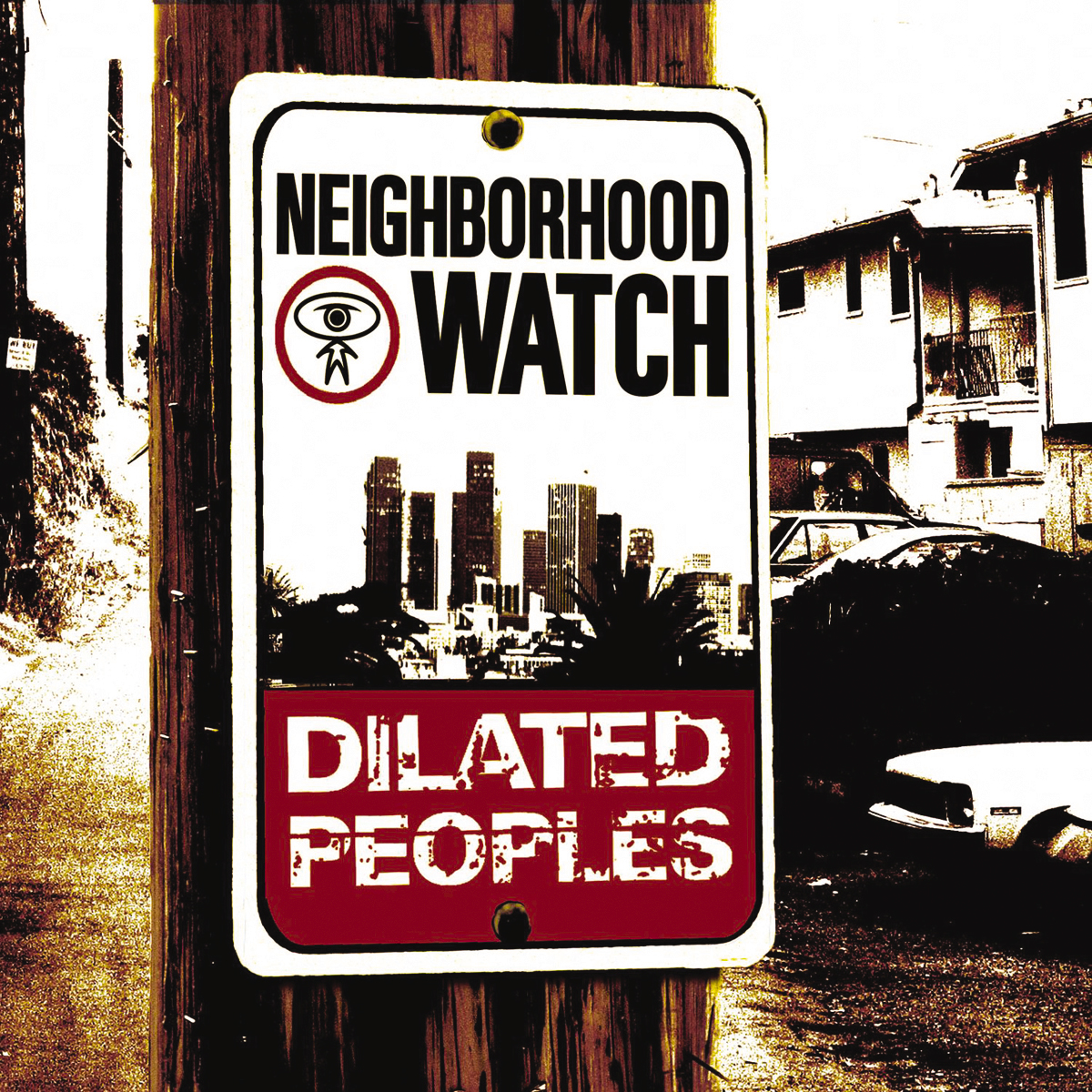 Dilated Peoples – Neighborhood Watch