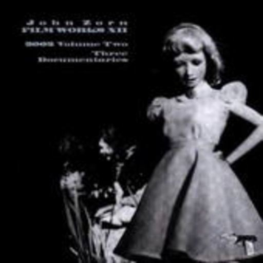 John Zorn – Filmworks XII