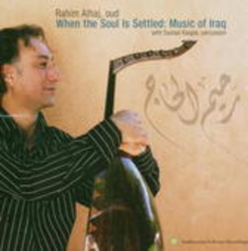 Rahim Alhaj – When The Soul Is Settled