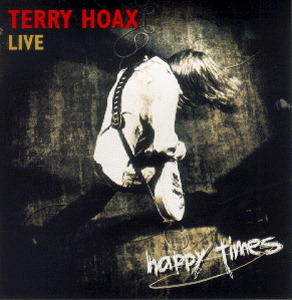 Terry Hoax – Live - Happy Times