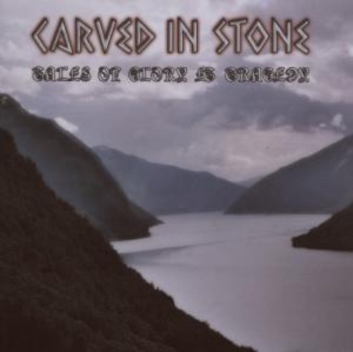 Carved In Stone – Tales Of Glory & Tragedy