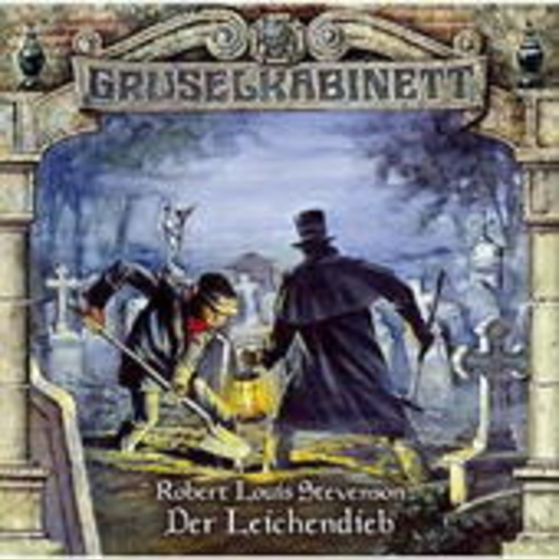 Diverse – Gruselkabinett 27: Der Leichendieb