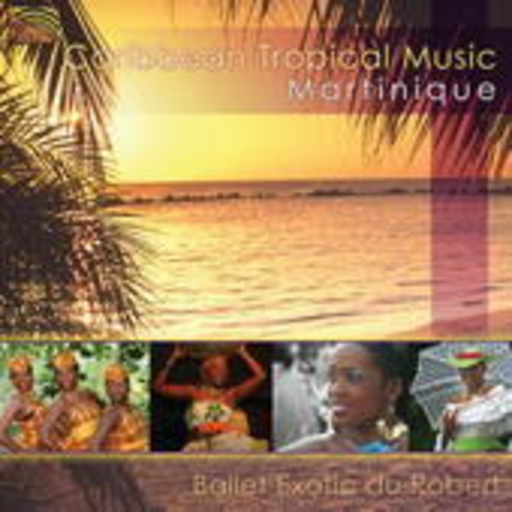 Ballet Exotic Du Robert – Caribbean Tropical Music - Martinique