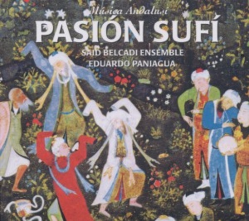 Eduardo Paniagua & Said Belcadi Ensemble – Pasion Sufí