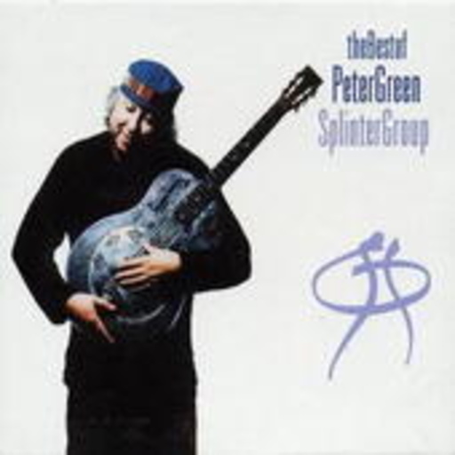 Peter Green Splinter Group – The Best Of