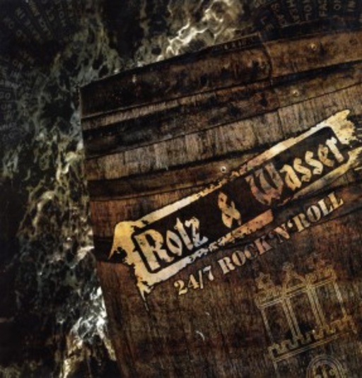 Rotz & Wasser – 24/7 Rock'n'Roll