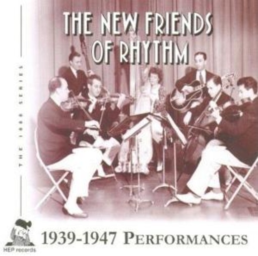 New Friends Of Rhythm – 1939-1947 Performances
