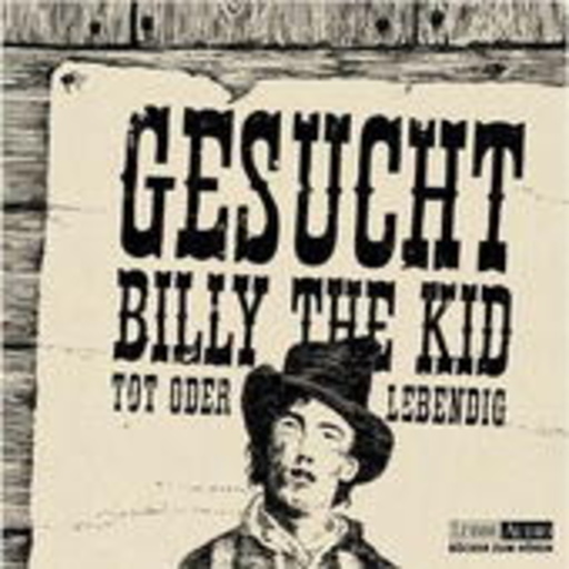 Reiner Schöne – Gesucht: Billy The Kid